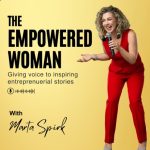 Emily spoke on The Empowered Woman Podcast